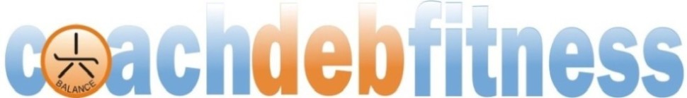 Coach DEB Fitness - Be in the Best Shape for the Activities that you LOVE